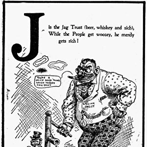 ANTI-TRUST CARTOON, 1902. The alcohol trust satirized in a cartoon from An Alphabet