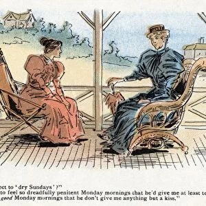 CARTOON: BLUE LAWS, 1895. Does your husband object to dry Sundays? No, but I do