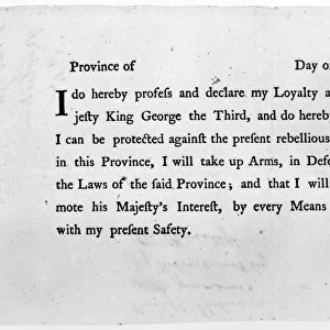 LOYALIST OATH, 1779. Form used during the American Revolution by British officials to sign up Americans loyal to King George III of England