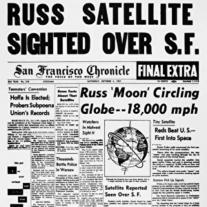 Russ Satellite Sighted Over S. F. Front page of the San Francisco Chronicle reporting on Sputnik I, the first human-made object to orbit the Earth. 5 October, 1957