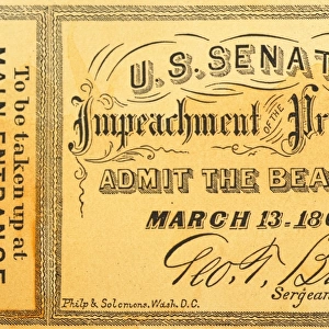 Ticket of Admission to the U. S. Senate galleries for the impeachment trial of President Andrew Johnson in 1868