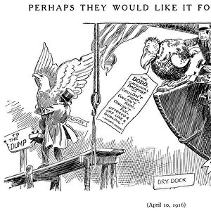 WORLD WAR I: CARTOON, 1916. Perhaps They Would Like it for a Figurehead? Anti-pacifist