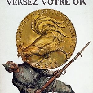 WORLD WAR I: FRENCH POSTER. Deposit Your Gold for France. Gold Fights for Victory. Poster depicting a large gold coin with a Gallic rooster on it crushing a German soldier. Lithograph poster by Abel Faivre, 1915, encouraging French citizens to trade their gold for paper money, as gold was needed to pay for foreign imports