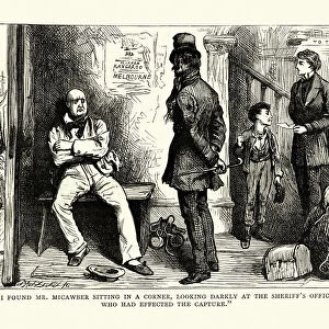Dickens, David Copperfield, found Mr Micawber sitting in a corner
