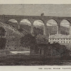 The Chapel Milton Viaduct, Rowsley and Buxton Extension, Midland Railway (engraving)