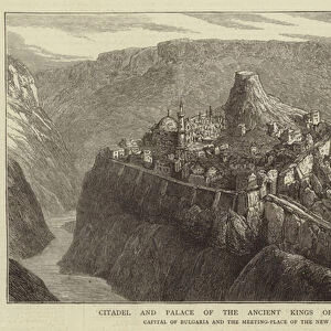 Citadel and Palace of the Ancient Kings of Bulgaria, at Tirnova (engraving)