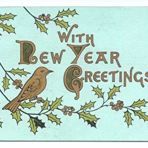 A front cover Victorian New Year card of a bird perched on a branch of holly, c