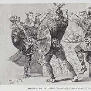 Dancing: Sword Dance of Vikings round the Sacred Horns, circa 900 (litho)