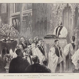 The Enthronement of the New Archbishop of Canterbury, the Ceremony in Canterbury Cathedral (litho)