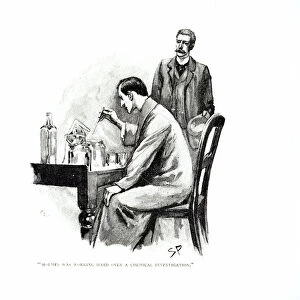 Holmes was Working Hard Over a Chemical Investigation