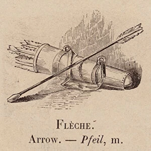Le Vocabulaire Illustre: Fleche; Arrow; Pfeil (engraving)