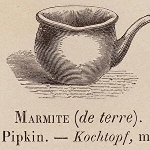 Le Vocabulaire Illustre: Marmite (de terre); Pipkin; Kochtopf (engraving)