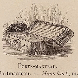Le Vocabulaire Illustre: Porte-manteau; Portmanteau; Mantelsack (engraving)