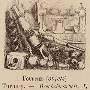 Le Vocabulaire Illustre: Tournes (objets); Turnery; Drechslerarbeit (engraving)