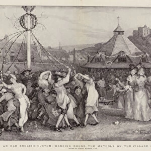 An Old English Custom, dancing round the Maypole on the Village Green (engraving)