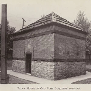 Pittsburgh: Block House of Old Fort Duquesne, built 1764 (b / w photo)