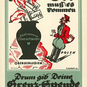 Propaganda poster for the 1921 plebiscite in Upper Silesia to determine the border between Weimar Germany and Poland mandated by the Treaty of Versailles (colour litho)