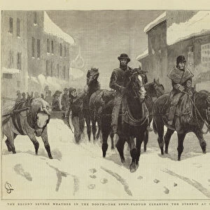The Recent Severe Weather in the North, the Snow-Plough clearing the Streets at Newcastle-on-Tyne (engraving)