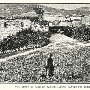 The ruins of Samaria where Salome danced for Herod (litho)