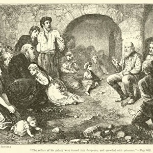 "The cellars of his palace were turned into dungeons, and crowded with prisoners"(engraving)