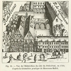 Vue de l Hotel-Dieu du cote du Petit-Pont, en 1702; d apres la Geometrie pratique de Manesson-Mallet (engraving)