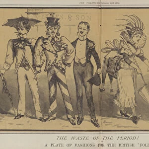 The Waste of the Period! or, A Plate of Fashions for the British Folly (colour litho)