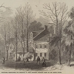 Wheatland, Pennsylvania, the Residence of James Buchanan, President Elect of the United States (engraving)