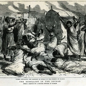 Women bewailing the garrison of Sinkat in the streets of Suakim, The Rebellion in the Soudan, from The Graphic, 8th March 1884 (engraving)