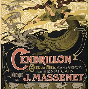 Poster for the Opera Cendrillon by Jules Massenet, 1899. Artist: Bertrand, Emile (1842-1912)