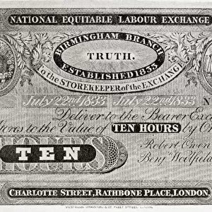 Facsimilie of one of Robert Owens Labour Notes. Robert Owen, 1771 - 1858. Welsh textile manufacturer, philanthropic social reformer, and one of the founders of utopian socialism and the cooperative movement. In 1832 Owen opened the National Equitable Labour Exchange system, a time-based currency in which the exchange of goods was effected by means of labour notes. From The Martyrs of Tolpuddle, published 1934
