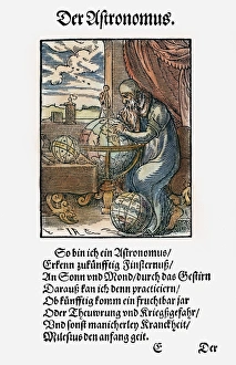 ASTRONOMER, 1568. An astronomer and cosmographer. Woodcut, 1568, by Jost Amman ASTRONOMER, 1568. An astronomer and cosmographer. Woodcut, 1568, by Jost Amman