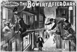 THEATER: MELODRAMA, c1899. Poster for the melodrama play, The Bowery After Dark THEATER: MELODRAMA, c1899. Poster for the melodrama play, The Bowery After Dark