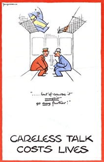 WWII: POSTER, c1940. Careless Talk Costs Lives. British poster by Fougasse, c1940 WWII: POSTER, c1940. Careless Talk Costs Lives. British poster by Fougasse, c1940
